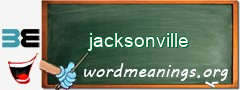 WordMeaning blackboard for jacksonville